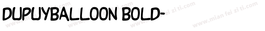 DupuyBALloon Bold字体转换